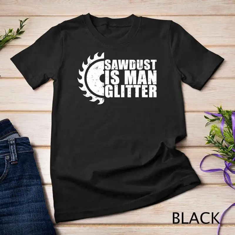 Woodworking Gift Ideas - Sawdust Is Man Glitter Woodworking Carpentry